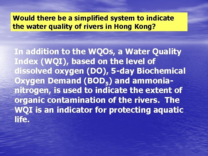 Would there be a simplified system to indicate the water quality of rivers in