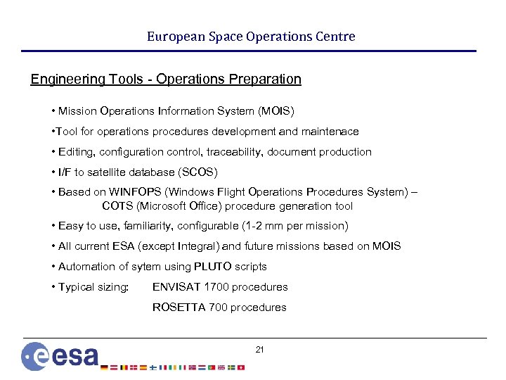 European Space Operations Centre Engineering Tools - Operations Preparation • Mission Operations Information System