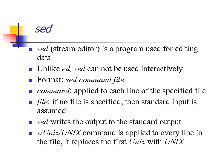 sed n n n n sed (stream editor) is a program used for editing