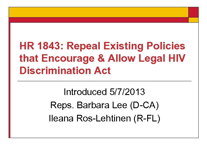 HR 1843: Repeal Existing Policies that Encourage & Allow Legal HIV Discrimination Act Introduced