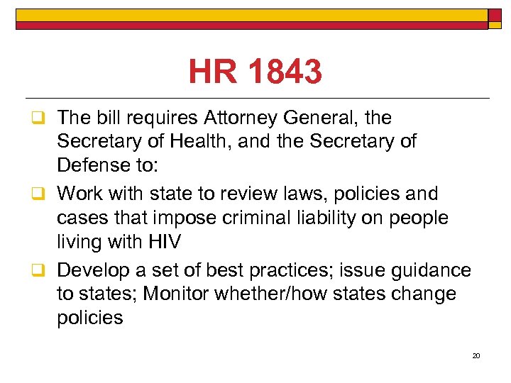 HR 1843 q The bill requires Attorney General, the Secretary of Health, and the