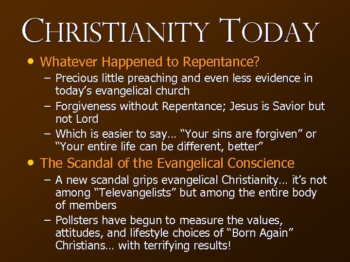 Christianity Today • Whatever Happened to Repentance? – Precious little preaching and even less