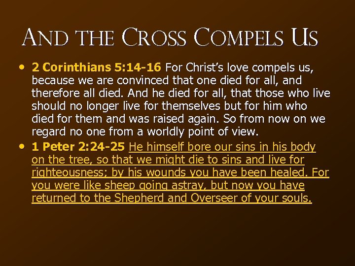 And the Cross Compels Us • 2 Corinthians 5: 14 -16 For Christ’s love