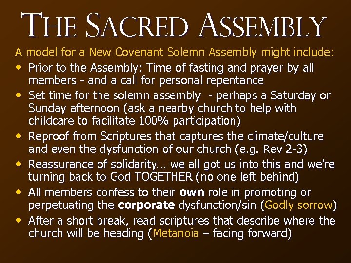 The Sacred Assembly A model for a New Covenant Solemn Assembly might include: •