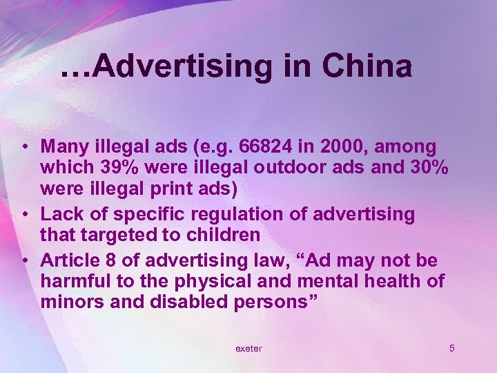 …Advertising in China • Many illegal ads (e. g. 66824 in 2000, among which