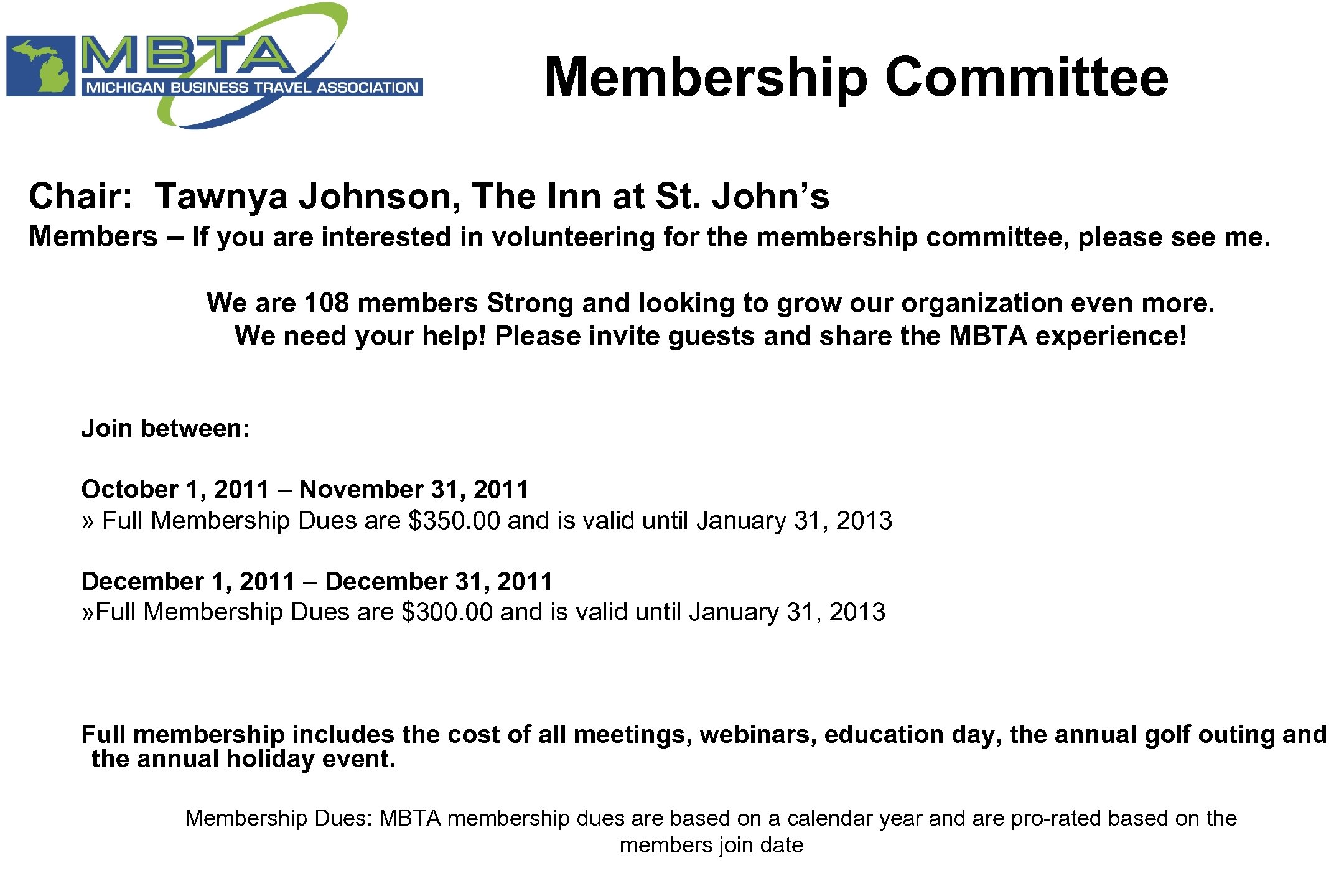 Membership Committee Chair: Tawnya Johnson, The Inn at St. John’s Members – If you