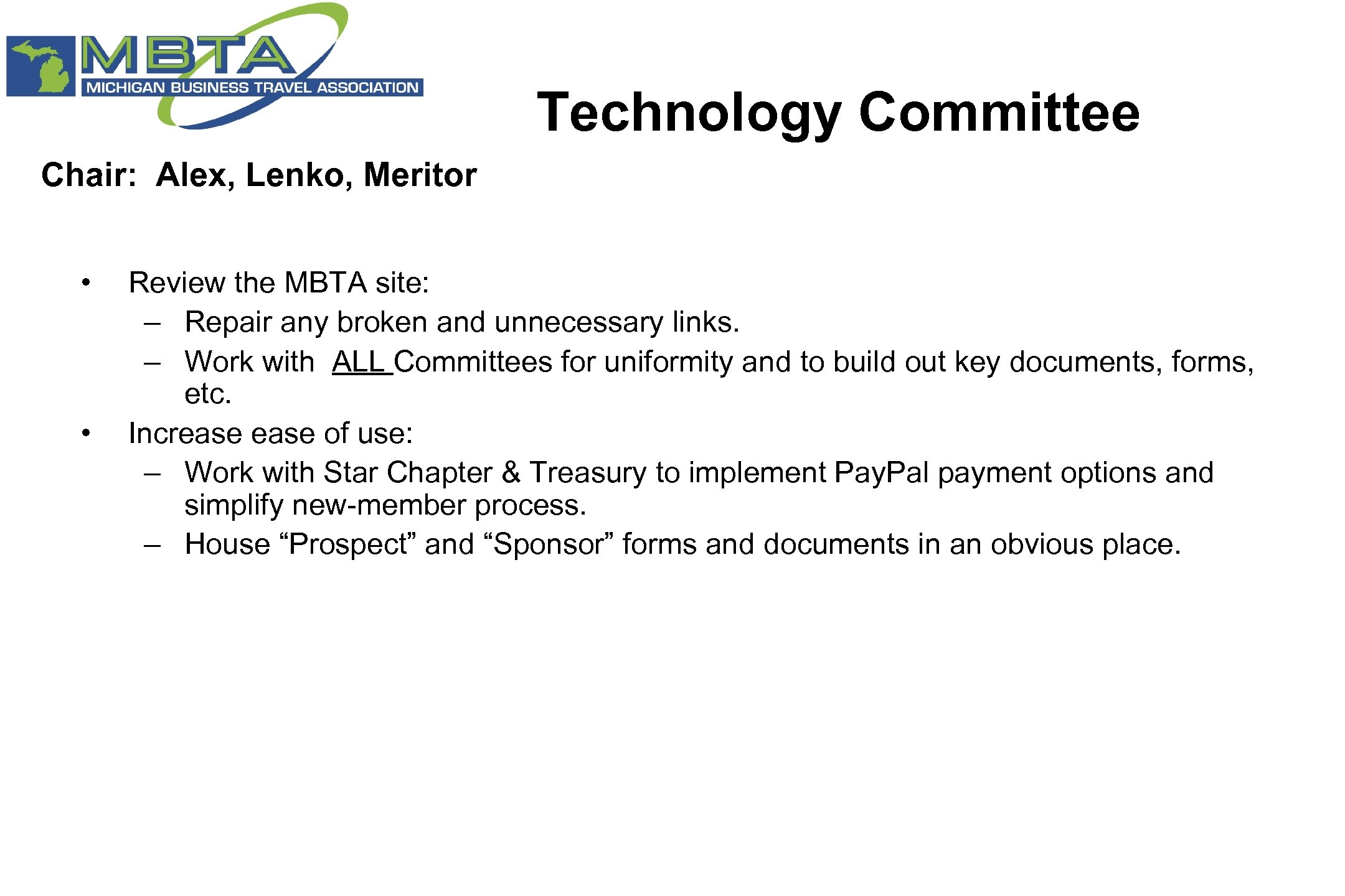 Technology Committee Chair: Alex, Lenko, Meritor • • Review the MBTA site: – Repair