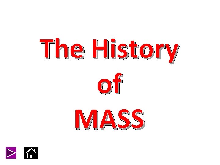 The History of MASS 