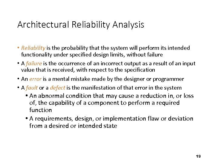 Architectural Reliability Analysis • Reliability is the probability that the system will perform its