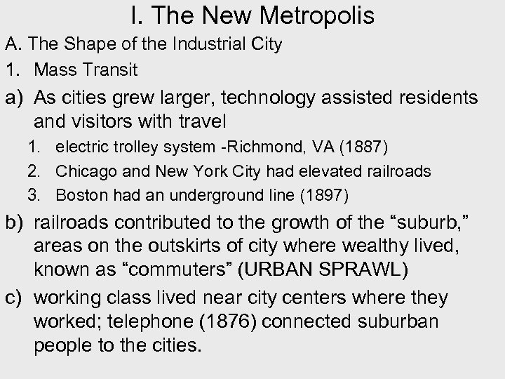 I. The New Metropolis A. The Shape of the Industrial City 1. Mass Transit