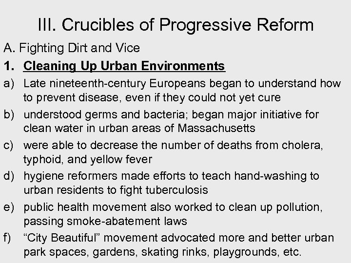 III. Crucibles of Progressive Reform A. Fighting Dirt and Vice 1. Cleaning Up Urban