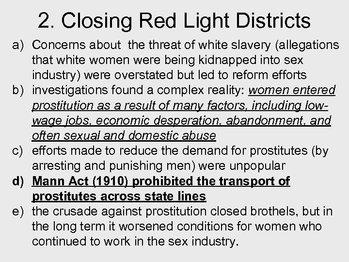 2. Closing Red Light Districts a) Concerns about the threat of white slavery (allegations