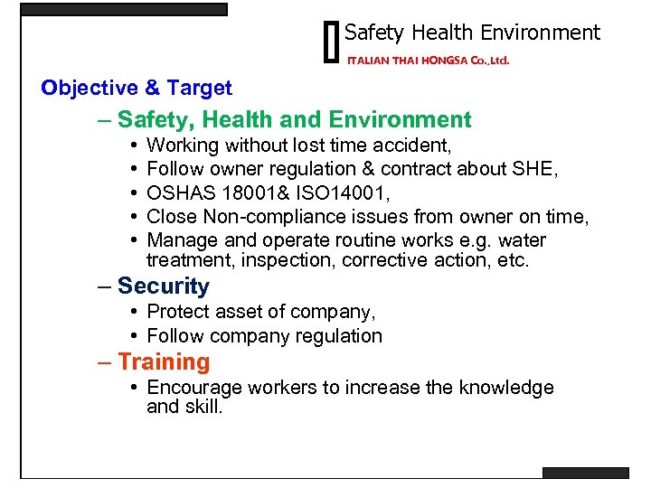 Safety Health Environment ITALIAN THAI HONGSA Co. , Ltd. Objective & Target – Safety,