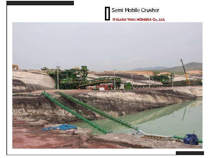 Semi Mobile Crusher ITALIAN THAI HONGSA Co. , Ltd. 