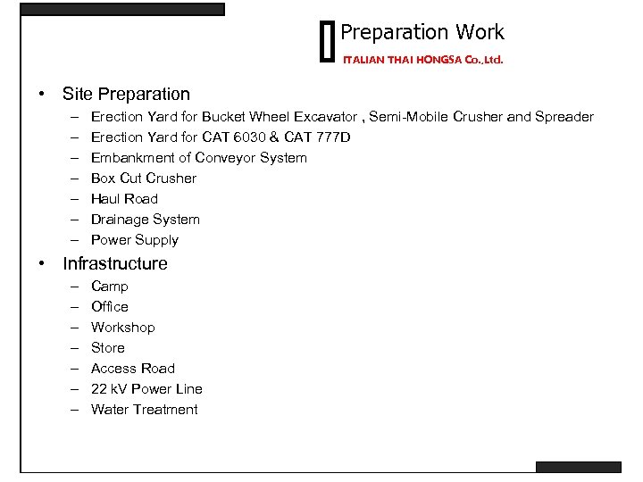 Preparation Work ITALIAN THAI HONGSA Co. , Ltd. • Site Preparation – – –
