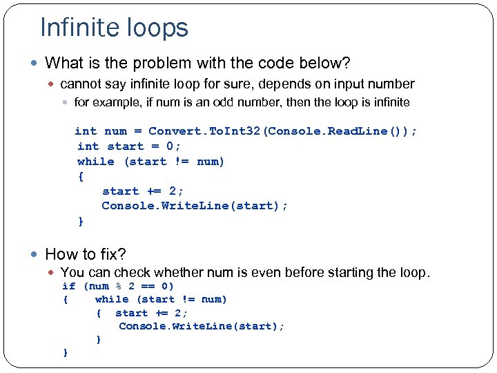 Infinite loops What is the problem with the code below? cannot say infinite loop