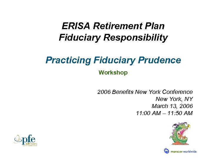 ERISA Retirement Plan Fiduciary Responsibility Practicing Fiduciary ...