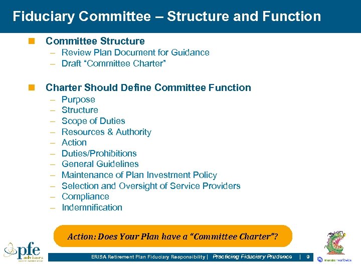 Fiduciary Committee – Structure and Function n Committee Structure – Review Plan Document for