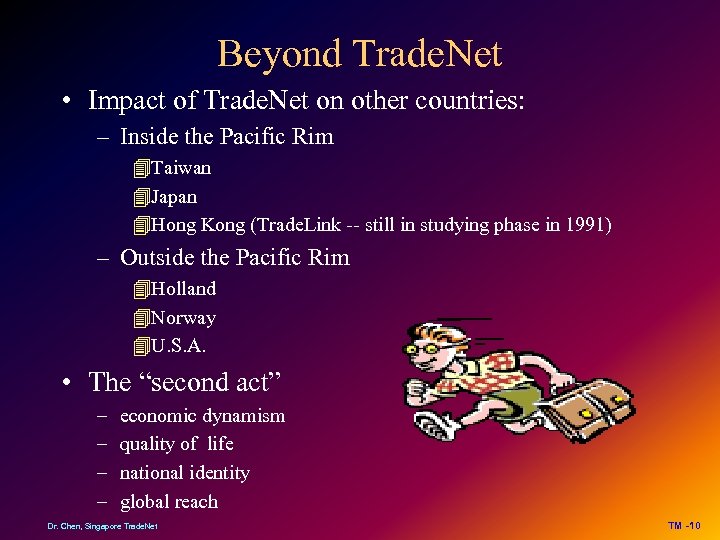 Beyond Trade. Net • Impact of Trade. Net on other countries: – Inside the