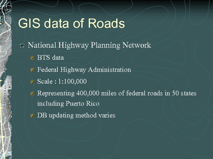 GIS data of Roads National Highway Planning Network BTS data Federal Highway Administration Scale