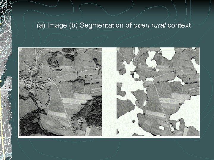 (a) Image (b) Segmentation of open rural context 