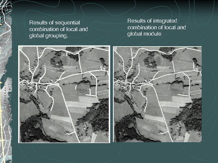 Results of sequential combination of local and global grouping. Results of integrated combination of