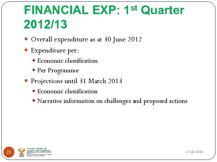FINANCIAL EXP: 1 st Quarter 2012/13 Overall expenditure as at 30 June 2012 Expenditure