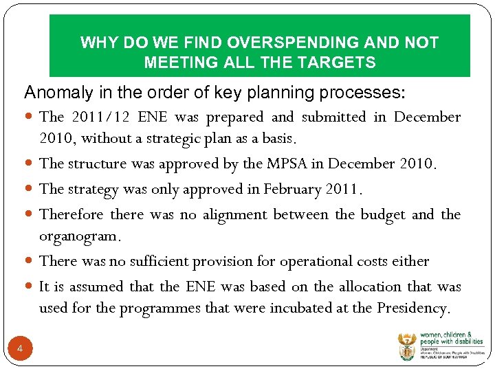 WHY DO WE FIND OVERSPENDING AND NOT MEETING ALL THE TARGETS Anomaly in the