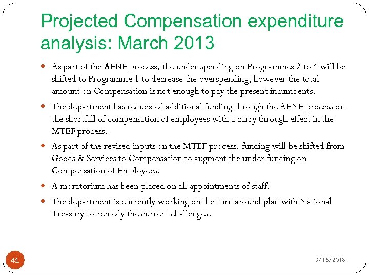 Projected Compensation expenditure analysis: March 2013 As part of the AENE process, the under