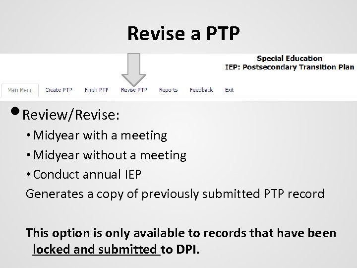 Revise a PTP • Review/Revise: • Midyear with a meeting • Midyear without a