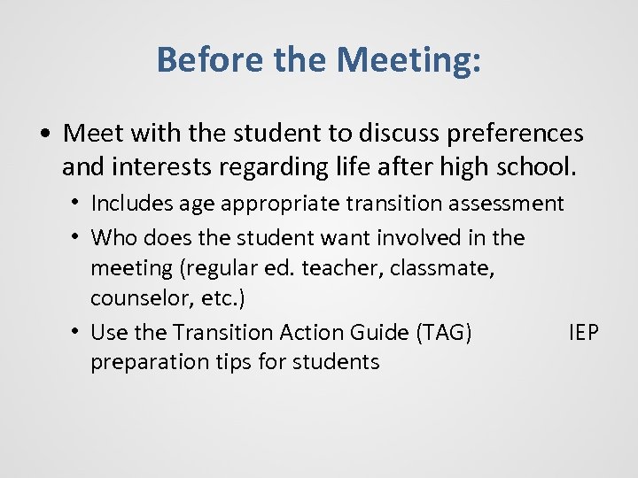 Before the Meeting: • Meet with the student to discuss preferences and interests regarding