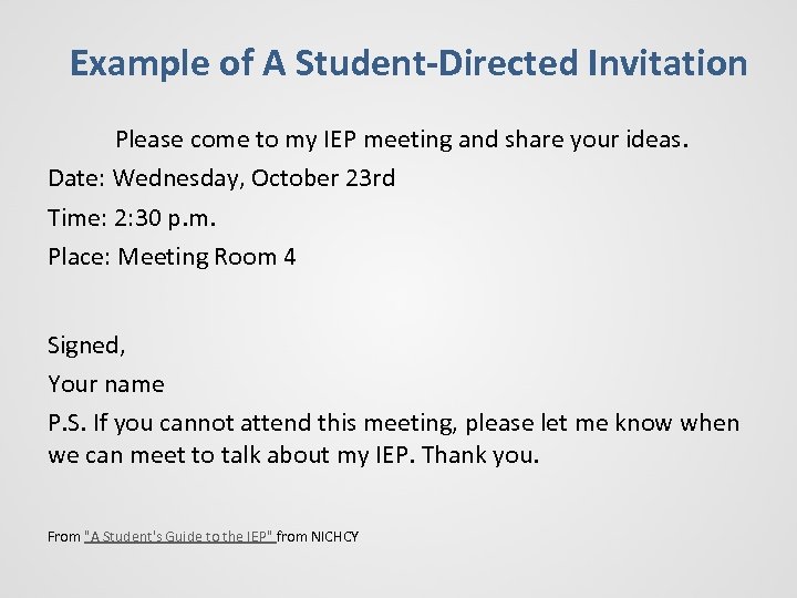 Example of A Student-Directed Invitation Please come to my IEP meeting and share your