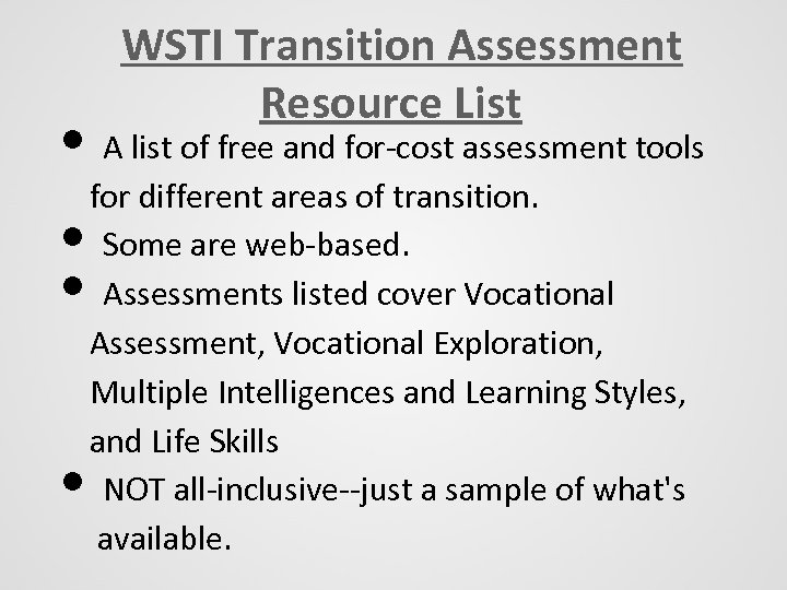 WSTI Transition Assessment Resource List • A list of free and for-cost assessment tools