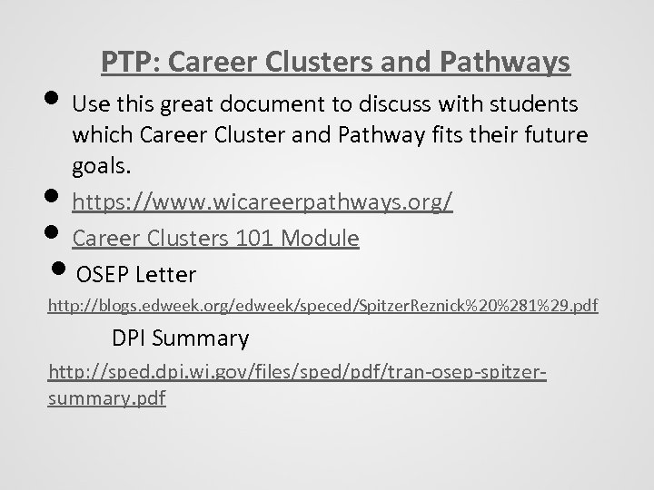 PTP: Career Clusters and Pathways • Use this great document to discuss with students