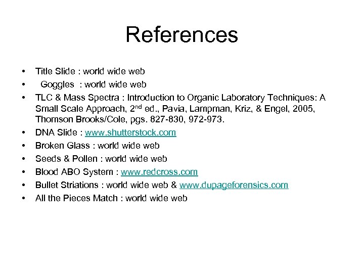 References • • • Title Slide : world wide web Goggles : world wide