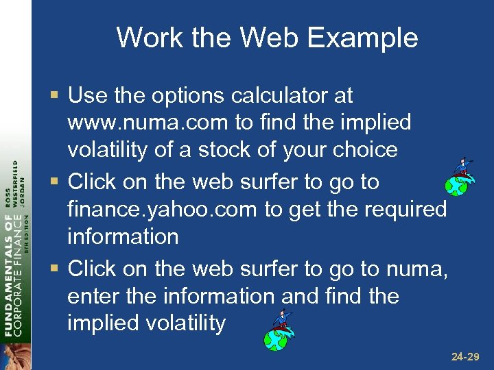 Work the Web Example § Use the options calculator at www. numa. com to