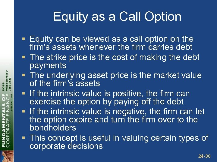 Equity as a Call Option § Equity can be viewed as a call option