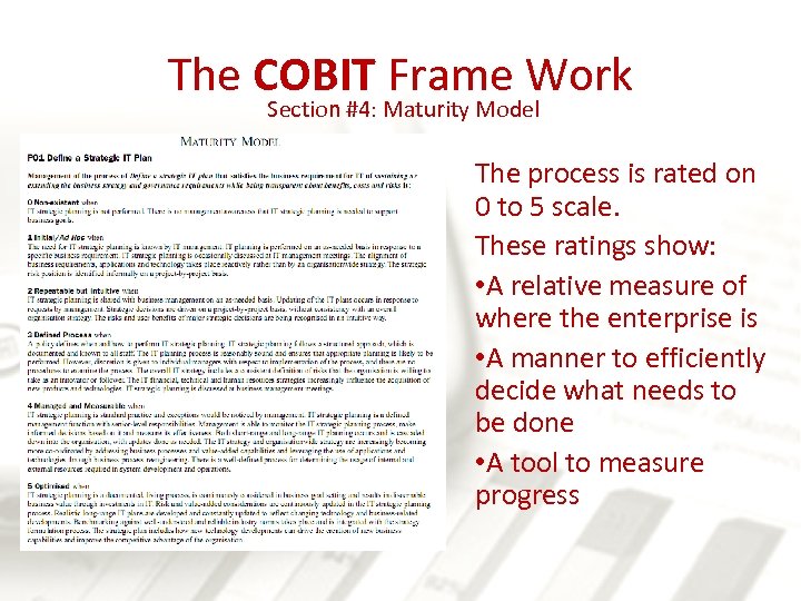 The COBIT Frame Work Section #4: Maturity Model The process is rated on 0