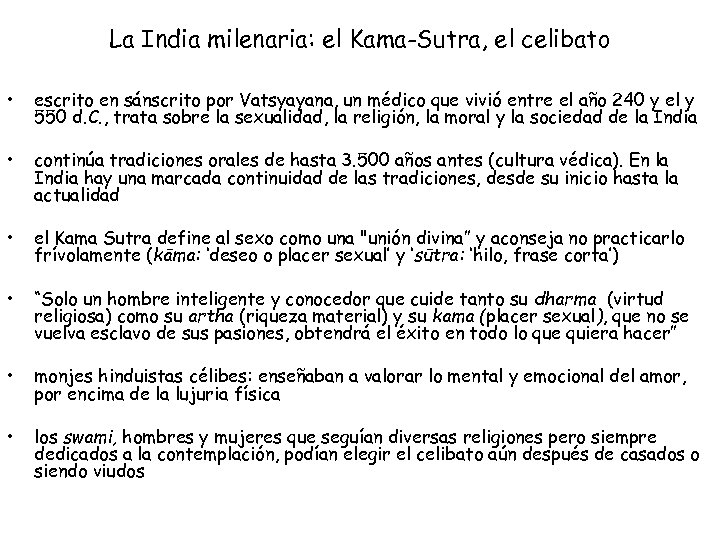 La India milenaria: el Kama-Sutra, el celibato • escrito en sánscrito por Vatsyayana, un