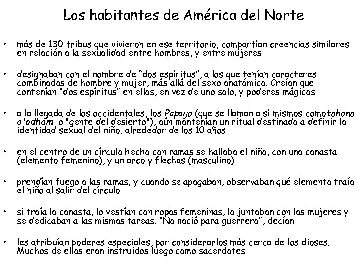 Los habitantes de América del Norte • más de 130 tribus que vivieron en