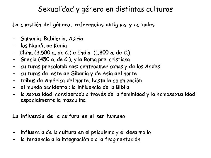 Sexualidad y género en distintas culturas La cuestión del género, referencias antiguas y actuales