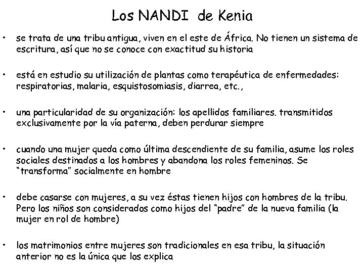 Los NANDI de Kenia • se trata de una tribu antigua, viven en el