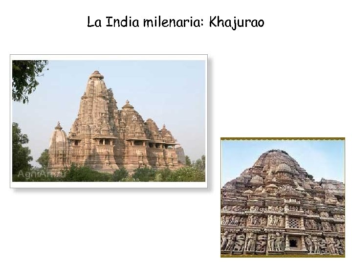 La India milenaria: Khajurao 