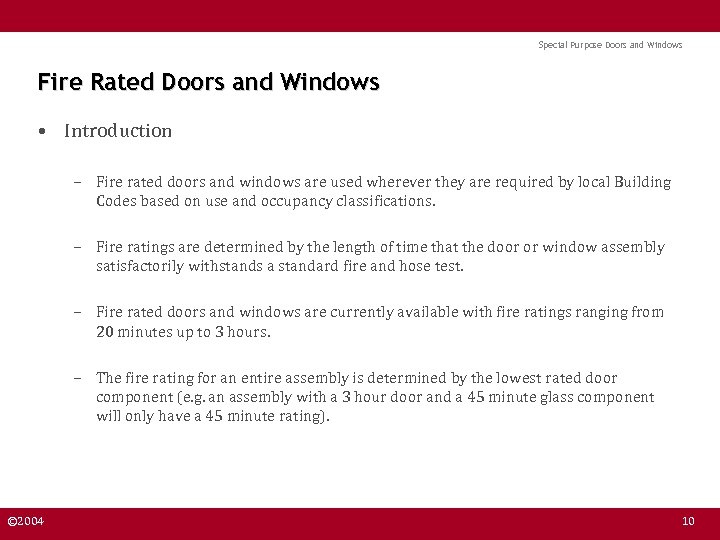 Special Purpose Doors and Windows Fire Rated Doors and Windows • Introduction – Fire