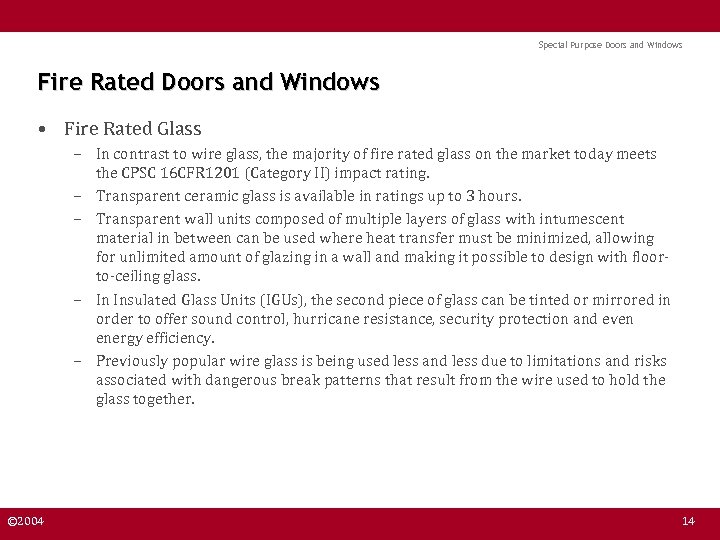 Special Purpose Doors and Windows Fire Rated Doors and Windows • Fire Rated Glass