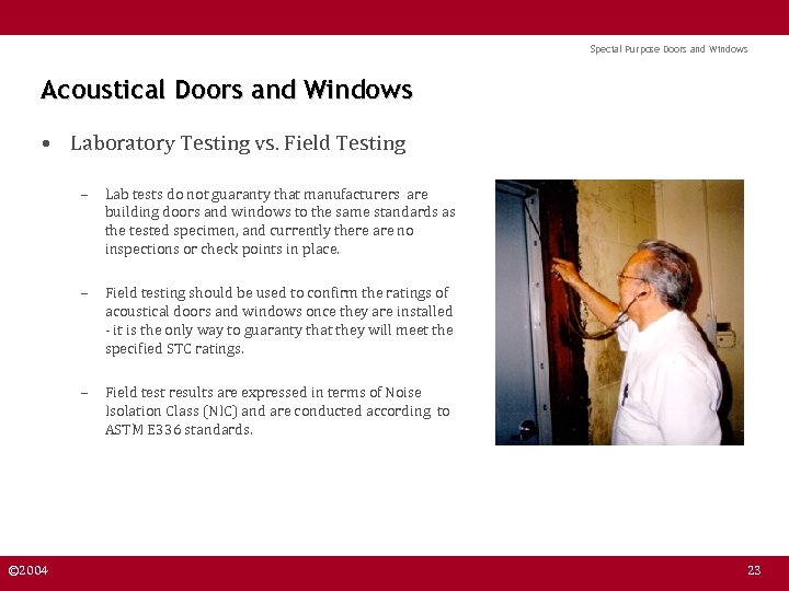 Special Purpose Doors and Windows Acoustical Doors and Windows • Laboratory Testing vs. Field