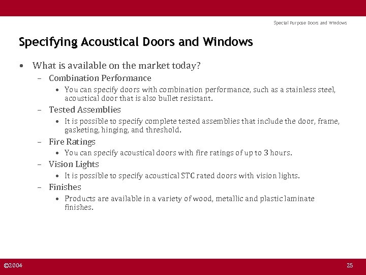 Special Purpose Doors and Windows Specifying Acoustical Doors and Windows • What is available