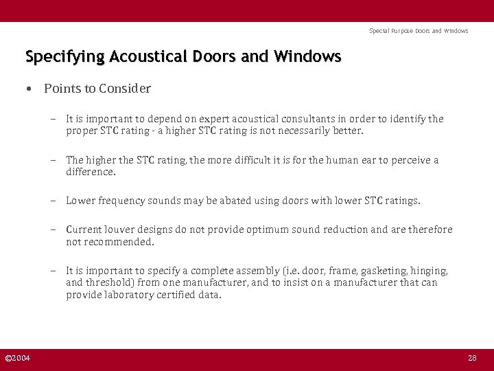 Special Purpose Doors and Windows Specifying Acoustical Doors and Windows • Points to Consider