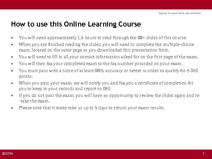 Special Purpose Doors and Windows How to use this Online Learning Course • •