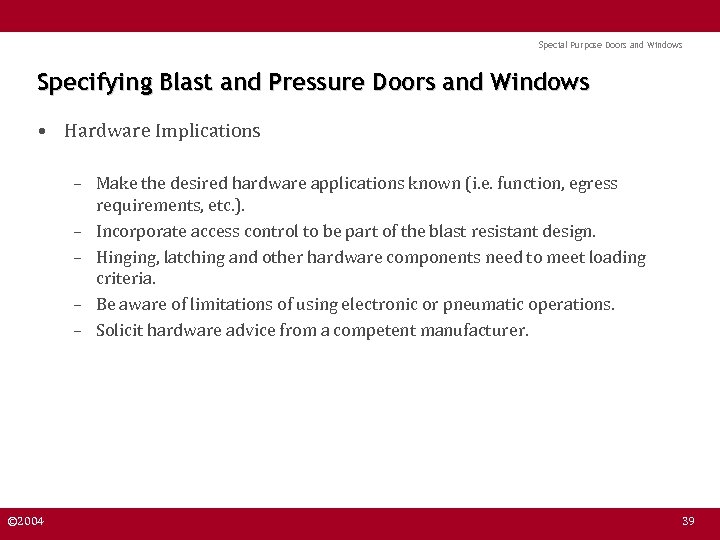 Special Purpose Doors and Windows Specifying Blast and Pressure Doors and Windows • Hardware